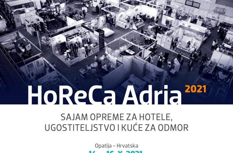 Zagreb - mojzagreb.info, Gospodarstvo - Sajam opreme za hotele, ugostiteljstvo i kuće za odmor HoReCa Adria 2021.