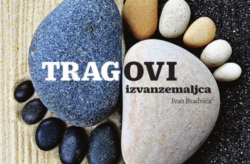 Zagreb - mojzagreb.info -  - NOVA KNJIGA: Ivan Bradvica - Tragovi izvanzemaljca